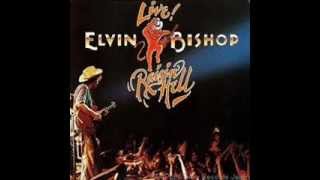 Elvin Bishop Travelin&#39; Shoes Live -- Raisin&#39; Hell