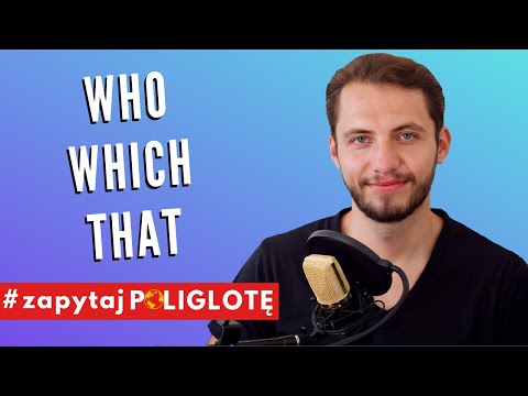 Who, which, that #zapytajpoliglote en odc. 42