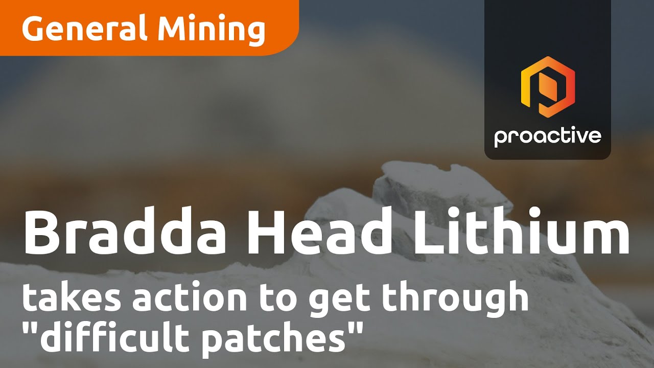 Bradda Head Lithium takes action to get through "difficult patches"
