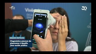 Debatedores alertam para importância do diagnóstico precoce do glaucoma