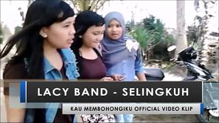 Download lagu LACY BAND - SELINGKUH  VIDEO KLIP TERBARU 2016 mp3