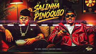 SALINHA DO PINÓQUIO - MC Davi, Murilo Azevedo (Oga)