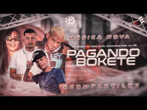 MC ABALO, MC BABU, MC VENENOSA E MC KS - PAGANDO BOKETE