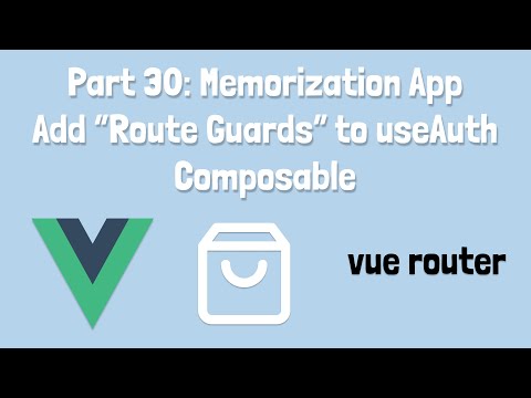 30 - Add Route Guards to useAuth Vue 3 Composable