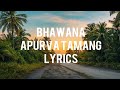 Bhawana - Apurva Tamang ft.TWK (Lyrics)