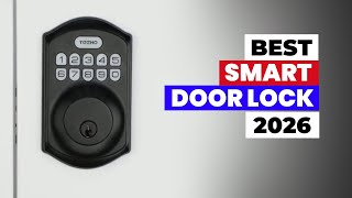 Best Smart Door Locks 2026 | Keyless Entry Made Easy