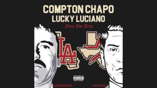 Compton Chapo Ft. Lucky Luciano - From The Trap