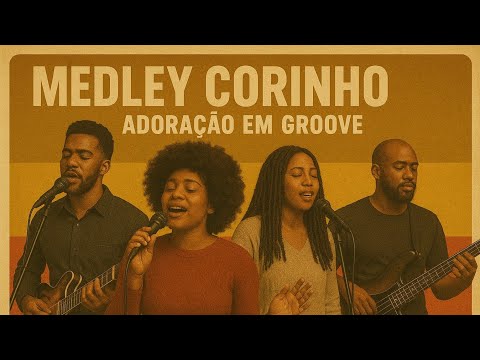Medley Corinho - Adoração em Groove