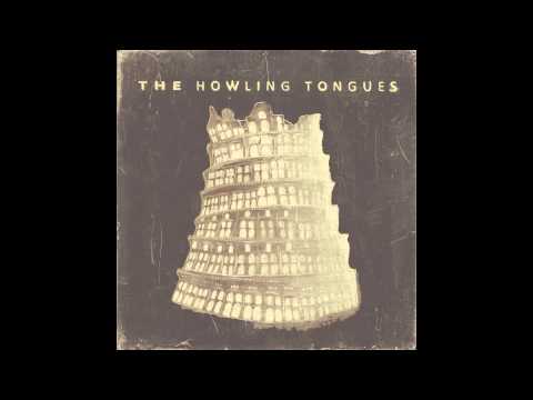 The Howling Tongues - Strange Way to Say Goodbye (Audio)