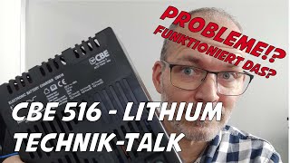 CBE 516 und Lithium Batterien - GEHT DAS?
