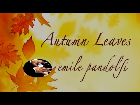Autumn Leaves - Emile Pandolfi