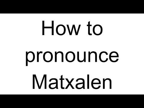 How to Pronounce Matxalen (Spanish)