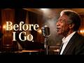 Before I Go Official Lyric Video Soul And Blues Ballad