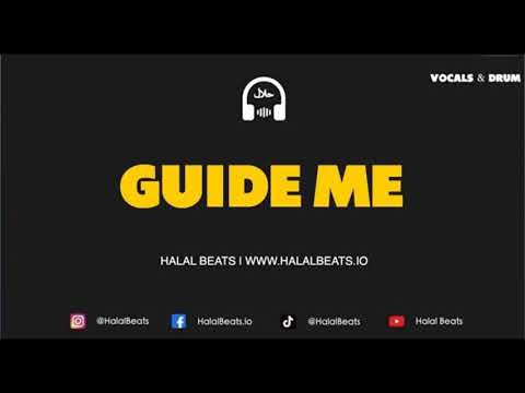 Guide Me - (Nasheed Background Instrumental) *Vocals & Drum/Daf* #HalalBeats