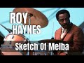 Roy Haynes SEMI-ISOLATED: Sketch of Melba