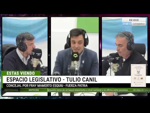 🎥 TULIO CANIL - CONCEJAL DE FRAY MAMERTO ESQUIÚ (FUERZA PATRIA) - PARTE 2 | ESPACIO LEGISLATIVO