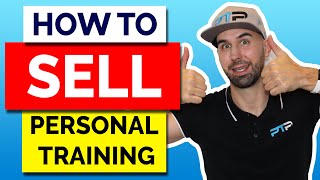 How to Sell Personal Training – Let’s get you clients!