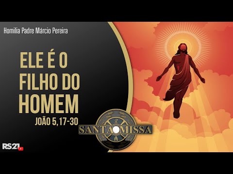 Homilia Diária | Ele é o Filho do Homem | @RedeSeculo21 | 30/03/2022