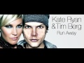 Kate Ryan - Run Away ft Tim Berg (NEW 2012)