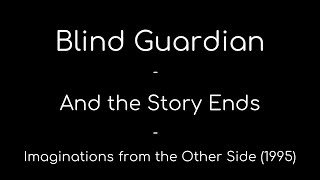 Blind Guardian - And the Story Ends lyrics (Imaginations from the Other Side)