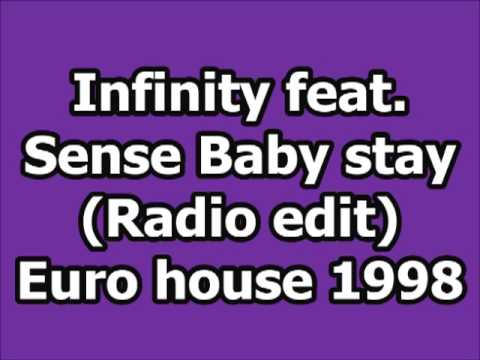 Infinity feat. Sense - Baby stay
