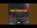 Firm Foundation Medley