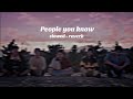 People You Know Tiktok Version Slowed Reverb