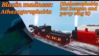 Blazin Madness: Athazagoraphobia (Thalassophobia but Reagen and Percy sing it)