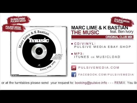 Marc Lime & K Bastian feat. Ben Ivory - The Music (Original Club Mix)