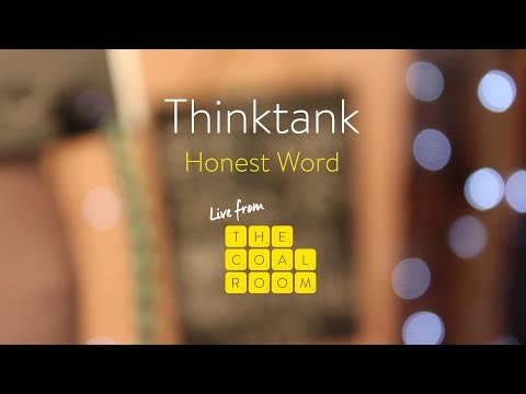 Thinktank | Honest Word