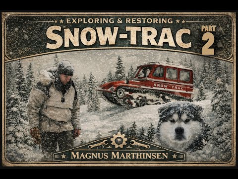 SNOW-TRAC PART 2 - Exploring & Restoring a 1950s Snowcat - Magnus Marthinsen