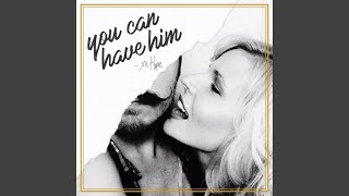 You Can Have Him