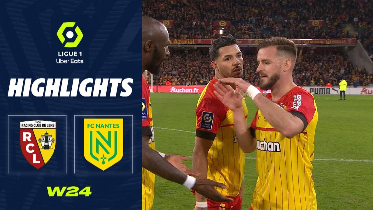 Nantes vs Lens Highlights