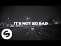 Yves V & Ilkay Sencan – Not So Bad (feat. Emie) [Official Lyric Video]