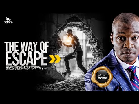 THE WAY OF ESCAPE (NAVIGATING TRIALS, TEMPTATIONS AND CHALLENGING SITUATIONS) ||10||08||2025
