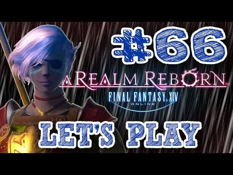 FFXIV: A Realm Reborn - Part 66: The Beginning of the End
