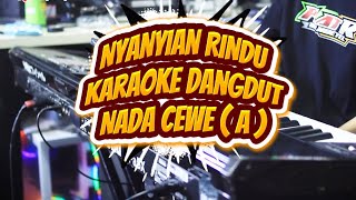Download lagu NYANYIAN RINDU KARAOKE DANGDUT - NADA CEWEK/WANITA - Audio HQ mp3