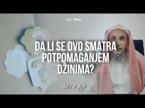Da li postavljanje pitanja džinima spada u zabranjeno potpomaganje njima? - Halid el Hibši