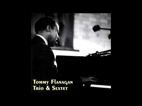 Tommy Flanagan - Trio and Sextet (1973)