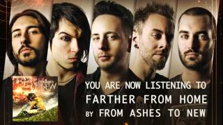 From Ashes to New - Farther from Home (Audio Stream)