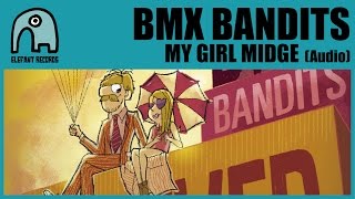 BMX BANDITS - My Girl Midge (Album Version) [Audio]