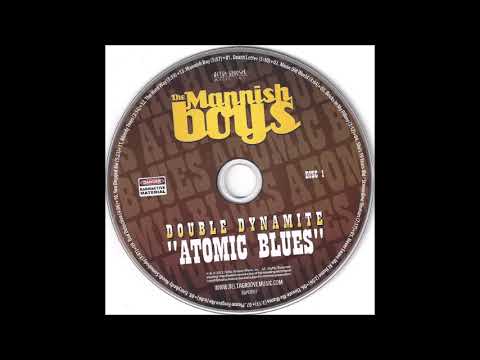 The Mannish Boys - Double Dynamite ''Atomic Blues''