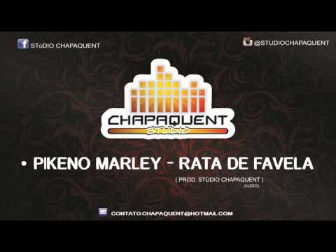 Mc Pikeno Marley -  Rata De Favela [ Stúdio CHAPAQUENT ] 2016