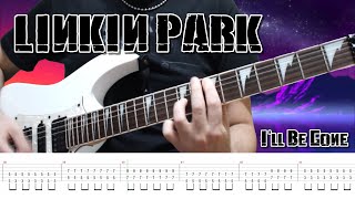 Linkin Park - I&#39;ll Be Gone (Guitar Cover + TABS)