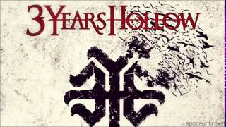3 Years Hollow -  Taken By All