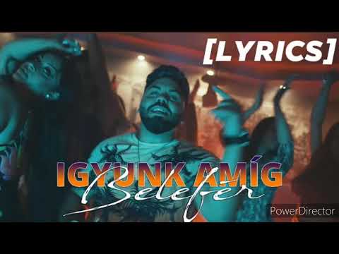 IGNI x Dj.FENTON x GOORE - IGYUNK AMÍG BELEFÉR [LYRICS]