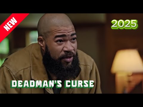 Deadman's Curse 2025👷👷👷|| The Carter Map || NEW TODAY || Deadman's Curse 2025 FULL  HD