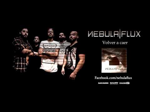 NEBULA FLUX - Volver a caer