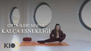 ORTA - İLERİ SEVİYE KALÇA ESNEKLİĞİ | ESMA ANKARALI