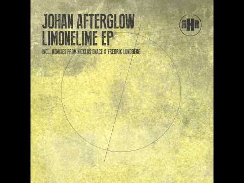 RHR013 Johan Afterglow - Limonelime (Nicklas Enace Deep Night Remix)